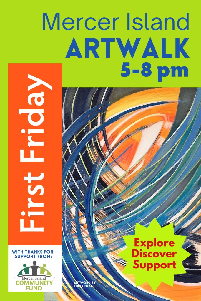 Poster for Mercer Island Artwalk, 5-8 pm on First Friday, featuring abstract artwork, with “Explore Discover Support” starburst and sponsor acknowledgment.