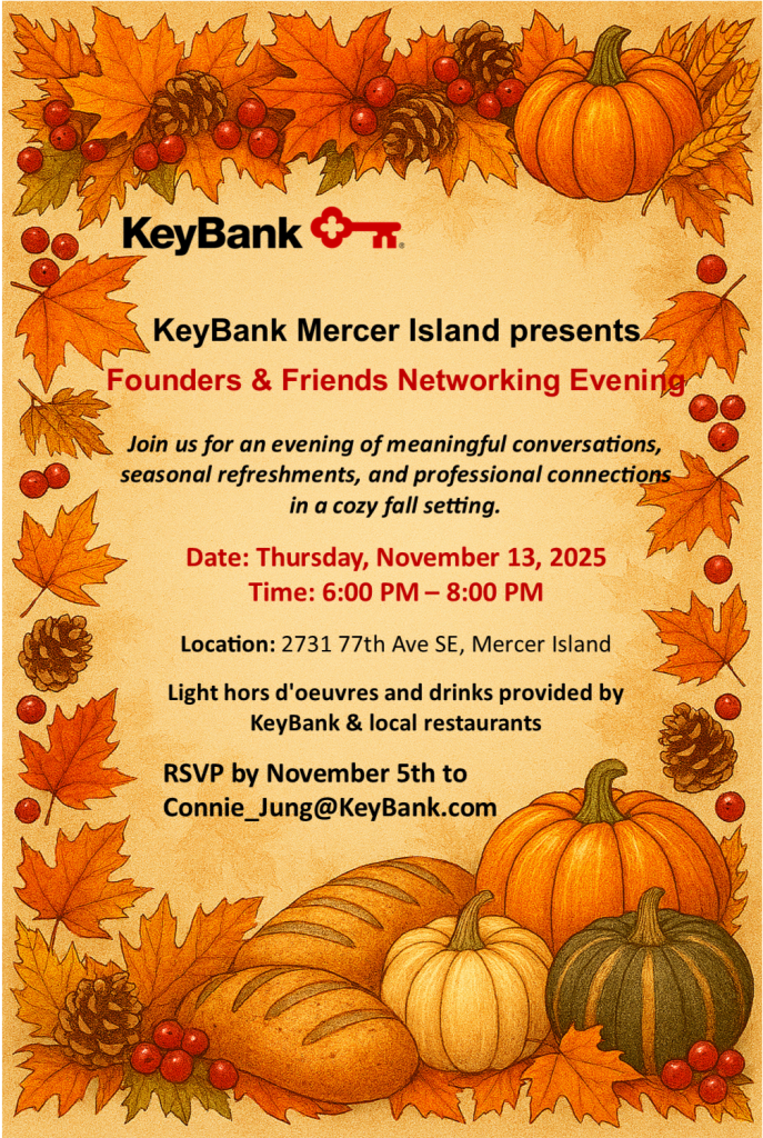 Autumn-themed flyer for KeyBank Mercer Island’s "Founders & Friends Networking Evening" on November 13, 2025, with event details, RSVP info, and fall decorations.